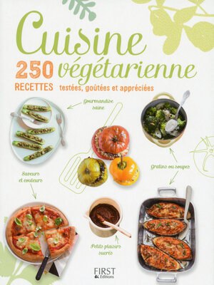 cover image of Cuisine végétarienne, 250 recettes testées, goûtées et appreciées